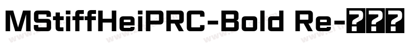 MStiffHeiPRC-Bold Re字体转换